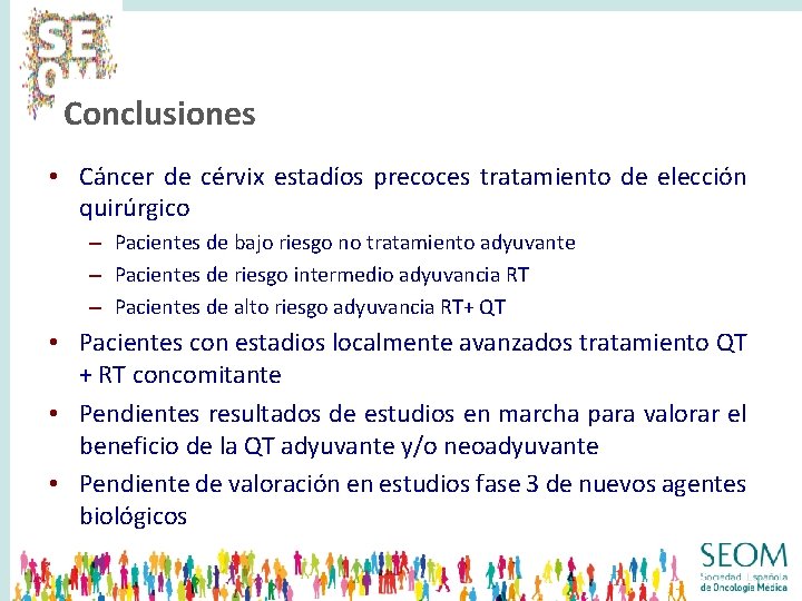 Conclusiones • Cáncer de cérvix estadíos precoces tratamiento de elección quirúrgico – Pacientes de