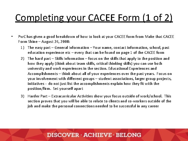 Completing your CACEE Form (1 of 2) • Pw. C has given a good