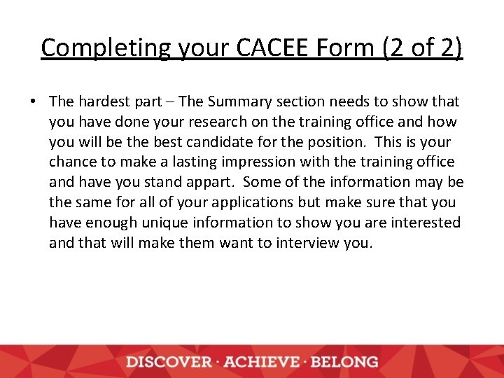 Completing your CACEE Form (2 of 2) • The hardest part – The Summary