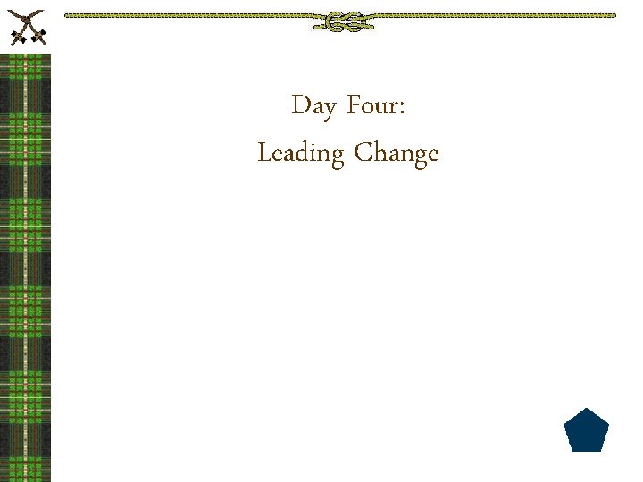 Day Four: Leading Change 