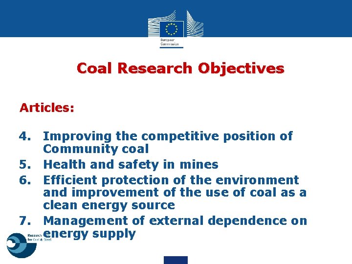 Coal Research Objectives Articles: 4. 5. 6. 7. Improving the competitive position of Community