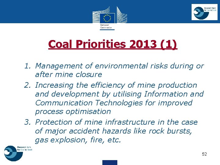 Coal Priorities 2013 (1) 1. 1. Management of environmental risks during or after mine