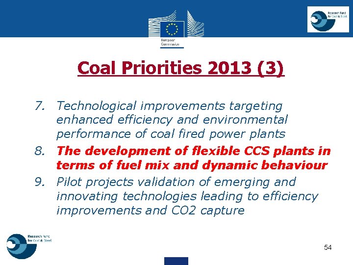 Coal Priorities 2013 (3) • 7. Technological improvements targeting enhanced efficiency and environmental performance