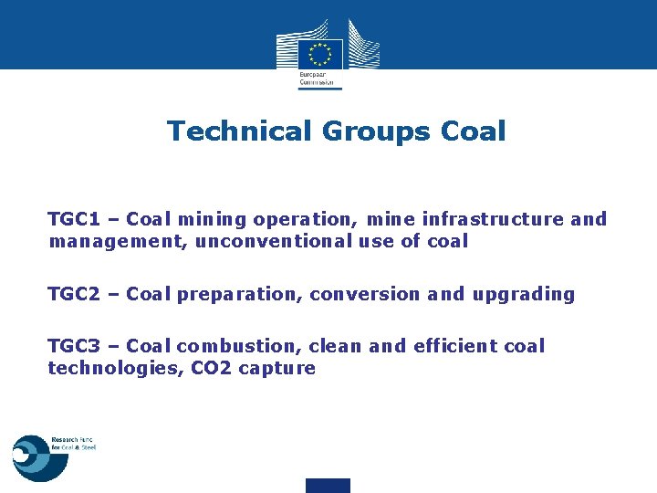 Technical Groups Coal TGC 1 – Coal mining operation, mine infrastructure and management, unconventional