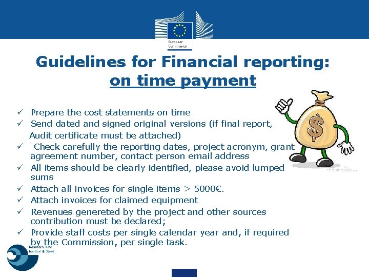 Guidelines for Financial reporting: on time payment ü Prepare the cost statements on time