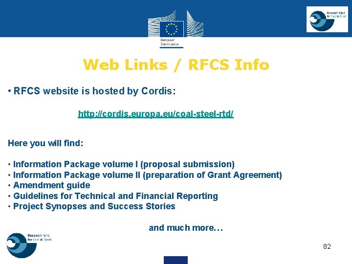 Web Links / RFCS Info • RFCS website is hosted by Cordis: http: //cordis.