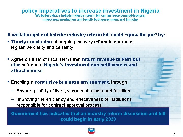 policy imperatives to increase investment in Nigeria We believe that a holistic industry reform