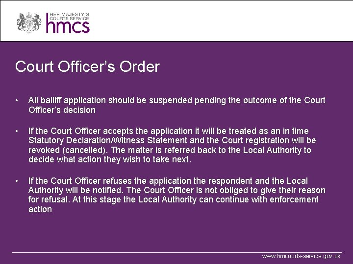 Court Officer’s Order • All bailiff application should be suspended pending the outcome of