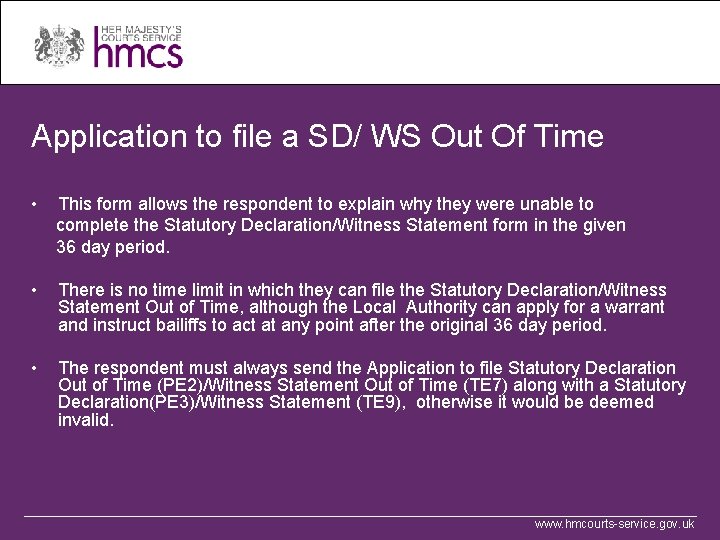 Application to file a SD/ WS Out Of Time • This form allows the