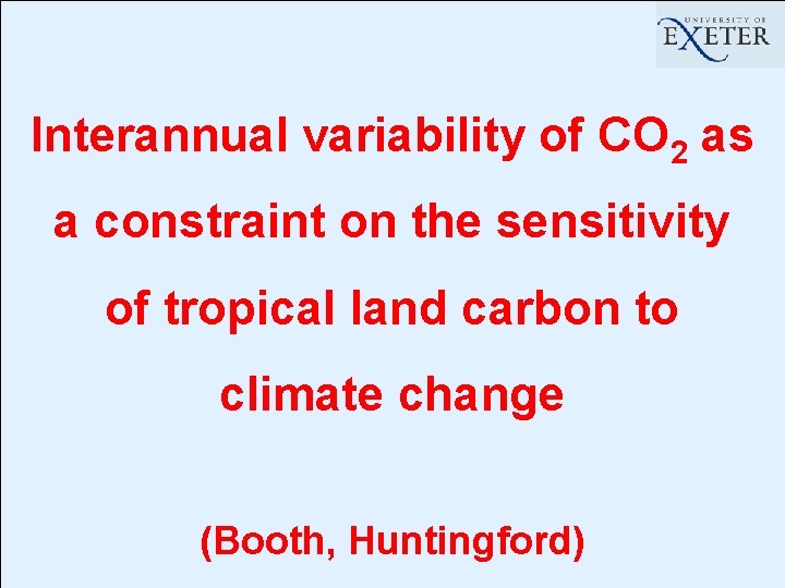 Interannual variability of CO 2 as a constraint on the sensitivity of tropical land