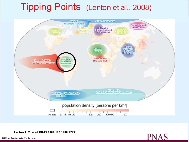 Tipping Points (Lenton et al. , 2008) Map of potential policy-relevant tipping elements in