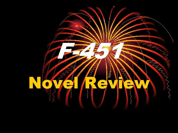 F-451 Novel Review 