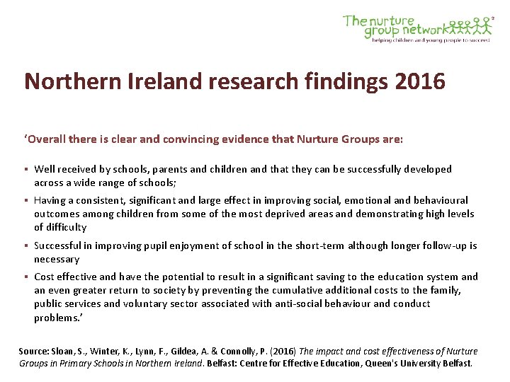 Northern Ireland research findings 2016 ‘Overall there is clear and convincing evidence that Nurture