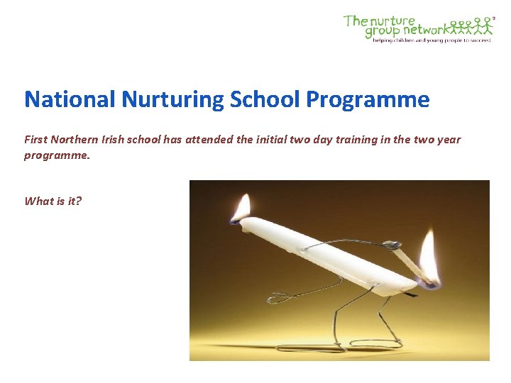 National Nurturing School Programme First Northern Irish school has attended the initial two day