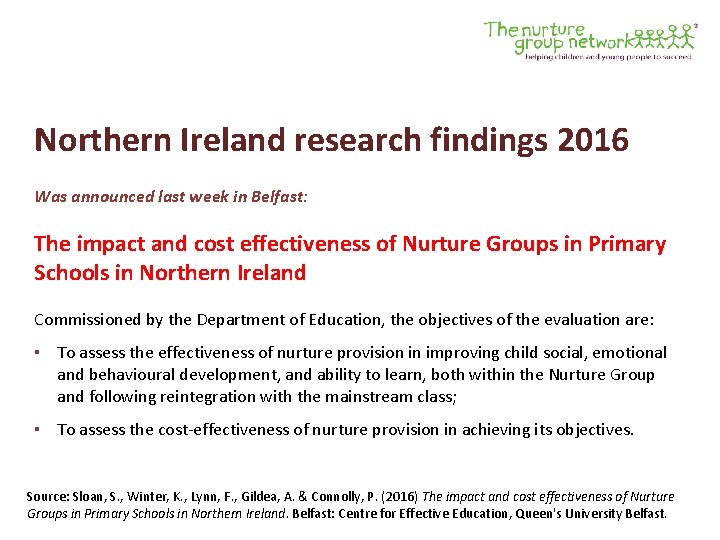 Northern Ireland research findings 2016 Was announced last week in Belfast: The impact and