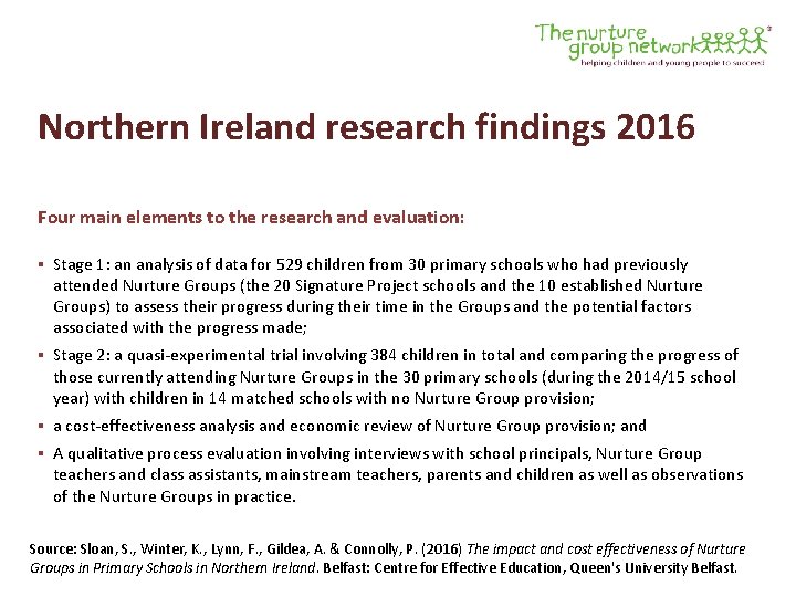 Northern Ireland research findings 2016 Four main elements to the research and evaluation: ▪