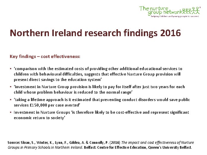 Northern Ireland research findings 2016 Key findings – cost effectiveness: ▪ ‘comparison with the