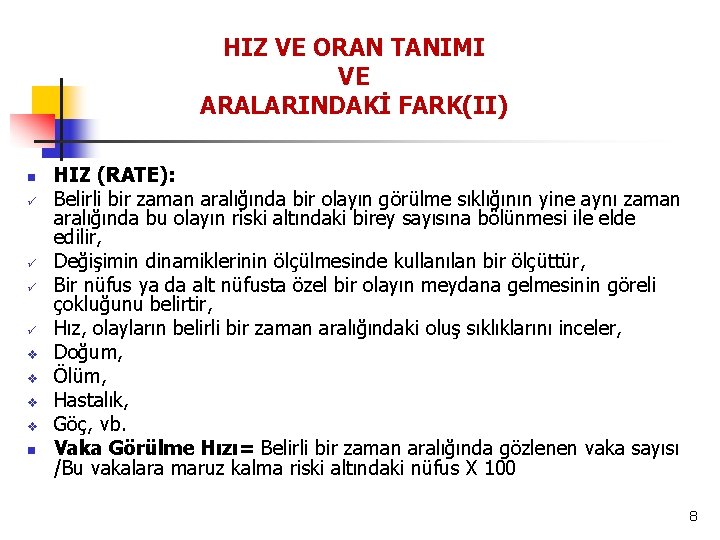 HIZ VE ORAN TANIMI VE ARALARINDAKİ FARK(II) n ü ü v v n HIZ