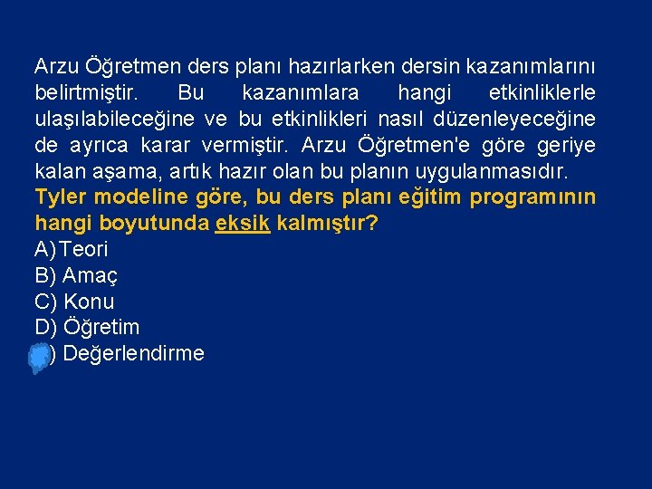 Arzu Öğretmen ders planı hazırlarken dersin kazanımlarını belirtmiştir. Bu kazanımlara hangi etkinliklerle ulaşılabileceğine ve