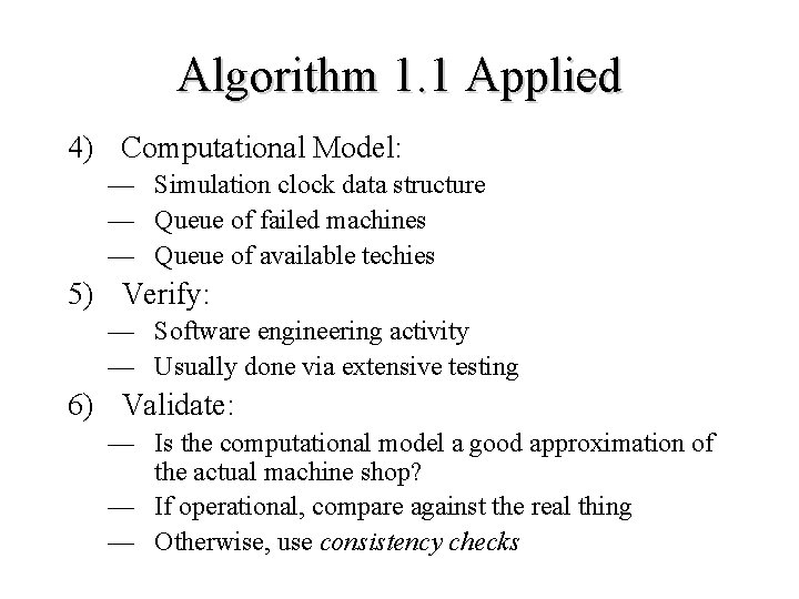 Algorithm 1. 1 Applied 4) Computational Model: — Simulation clock data structure — Queue