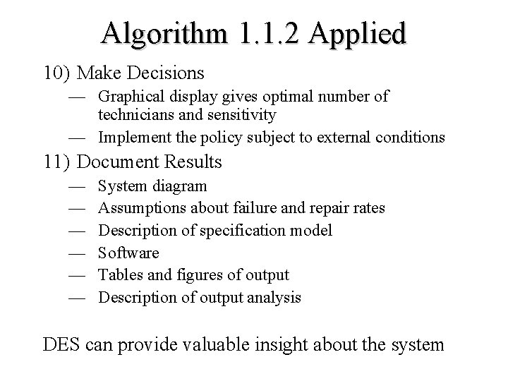 Algorithm 1. 1. 2 Applied 10) Make Decisions — Graphical display gives optimal number