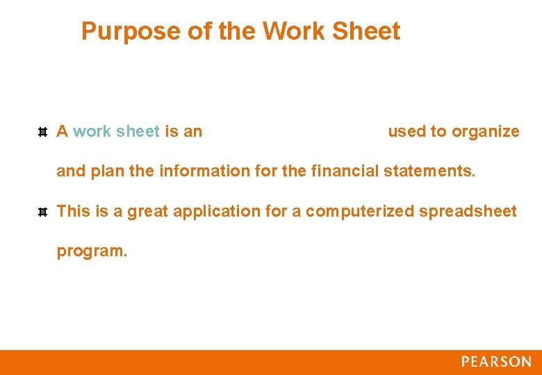 2 6 Purpose of the Work Sheet A work sheet is an used to