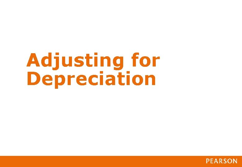 Adjusting for Depreciation 