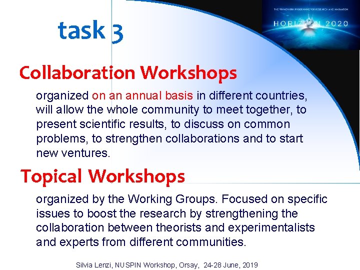 task 3 Collaboration Workshops organized on an annual basis in different countries, will allow