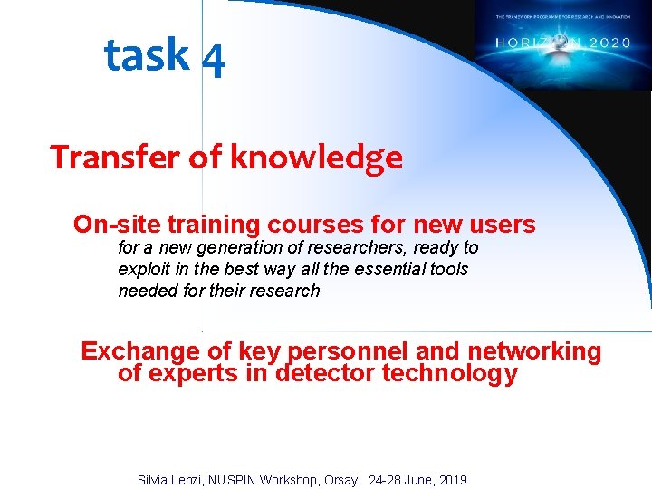 task 4 Transfer of knowledge On-site training courses for new users for a new