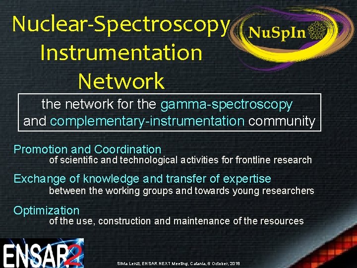 Nuclear-Spectroscopy Instrumentation Network the network for the gamma-spectroscopy and complementary-instrumentation community Promotion and Coordination