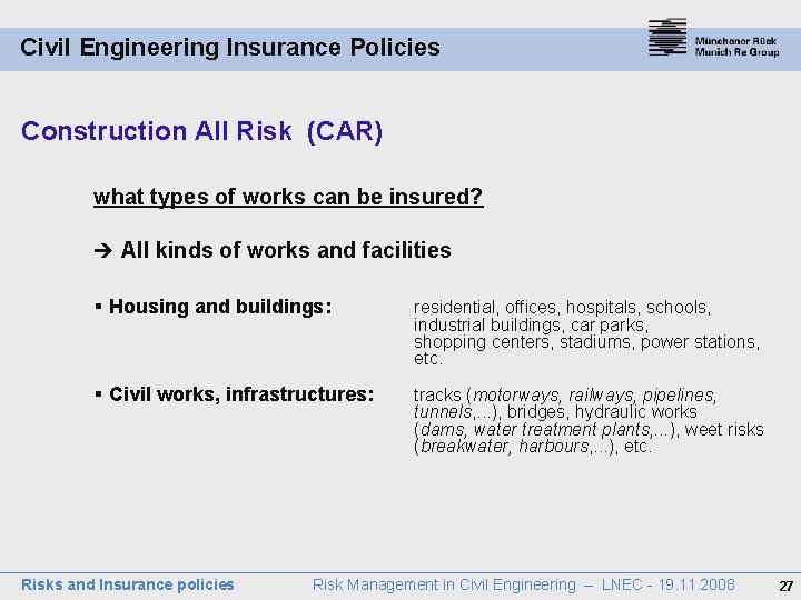 Civil Engineering Insurance Policies Construction All Risk (CAR) what types of works can be