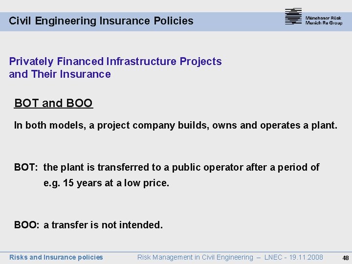 Civil Engineering Insurance Policies Privately Financed Infrastructure Projects and Their Insurance BOT and BOO