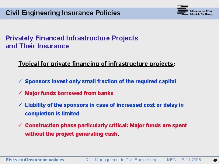 Civil Engineering Insurance Policies Privately Financed Infrastructure Projects and Their Insurance Typical for private