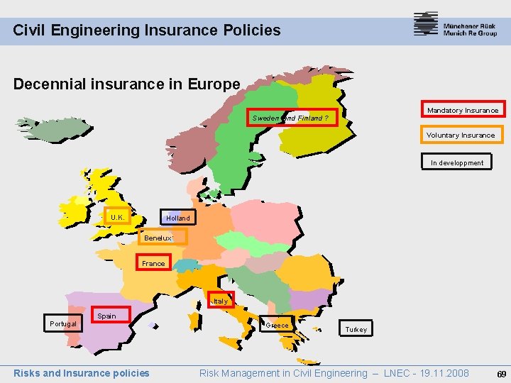 Civil Engineering Insurance Policies Decennial insurance in Europe Mandatory Insurance Sweden and Finland ?