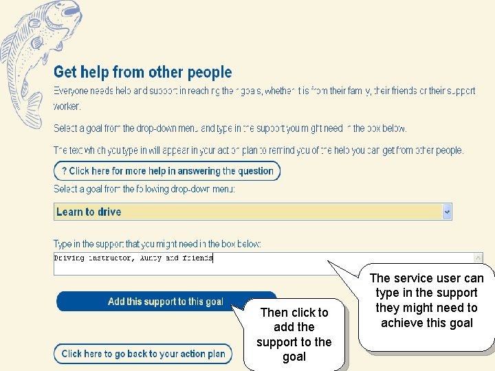 Then click to add the support to the goal The service user can type
