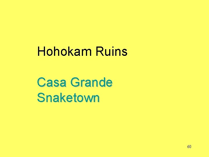 Hohokam Ruins Casa Grande Snaketown 60 