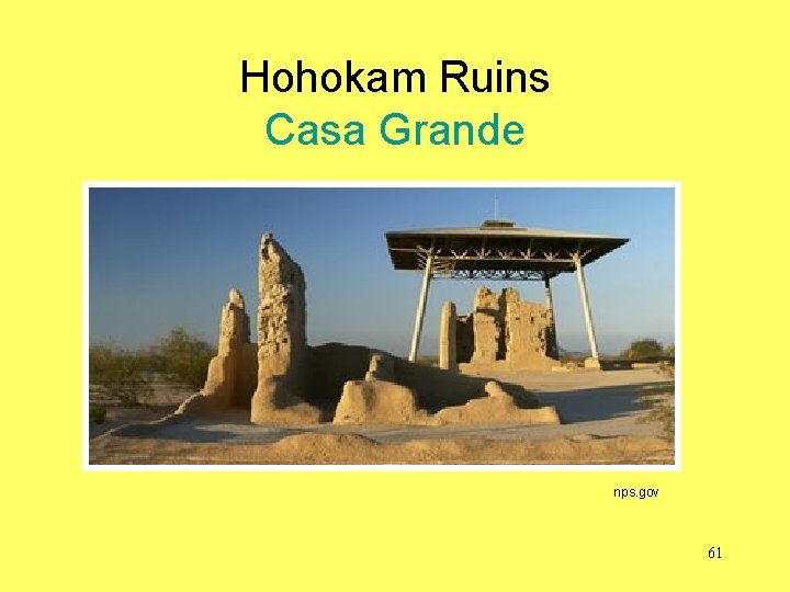 Hohokam Ruins Casa Grande nps. gov 61 