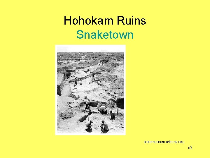 Hohokam Ruins Snaketown statemuseum. arizona. edu 62 