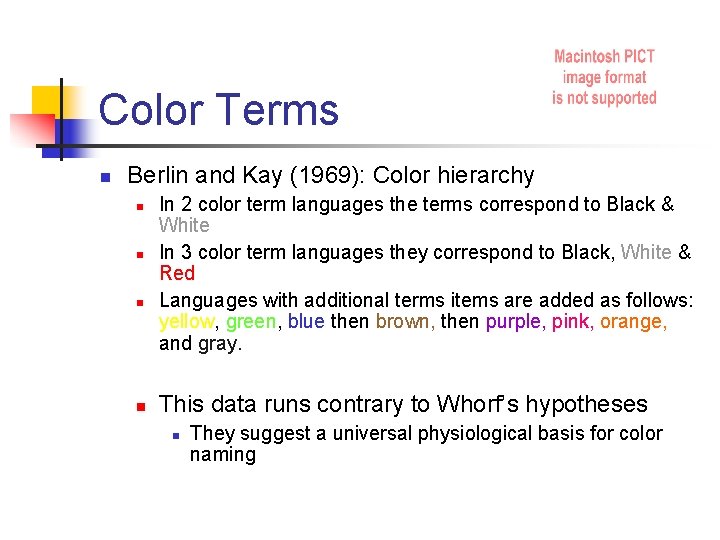 Color Terms n Berlin and Kay (1969): Color hierarchy n n In 2 color