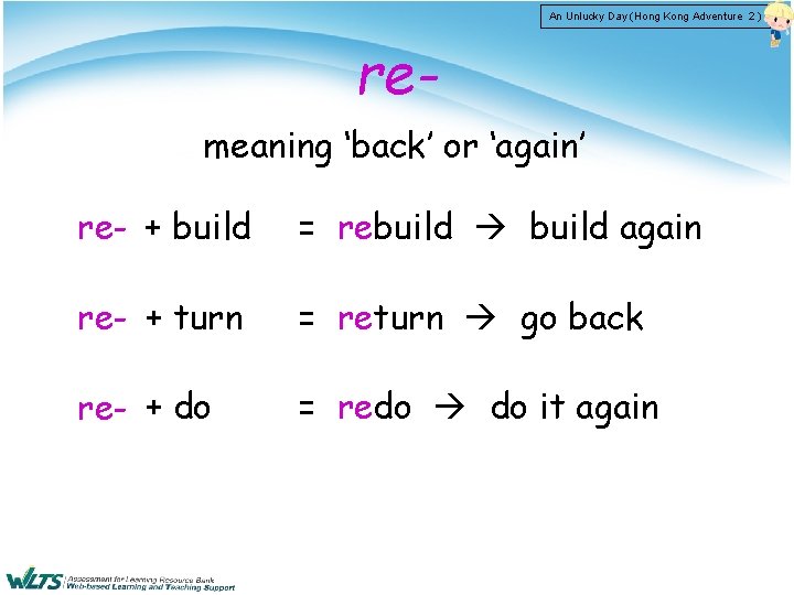 An Unlucky Day (Hong Kong Adventure 2 ) remeaning ‘back’ or ‘again’ re- +