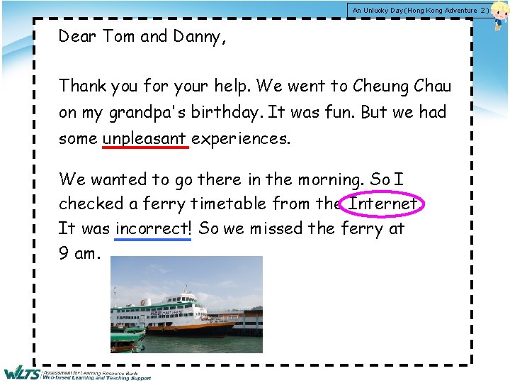 An Unlucky Day (Hong Kong Adventure 2 ) Dear Tom and Danny, Thank you