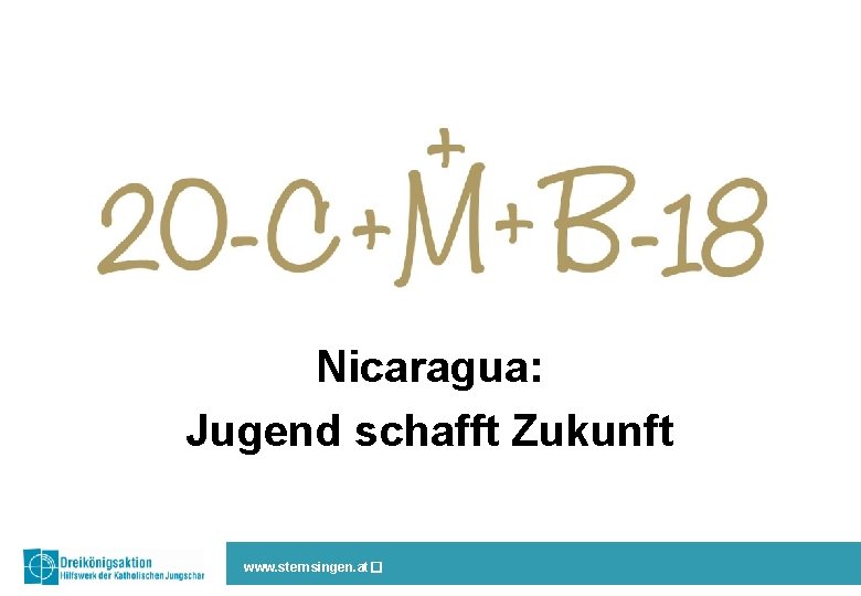 Nicaragua: Jugend schafft Zukunft www. sternsingen. at� 