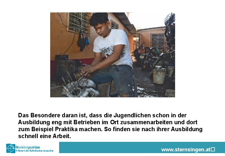 Das Besondere daran ist, dass die Jugendlichen schon in der Ausbildung eng mit Betrieben