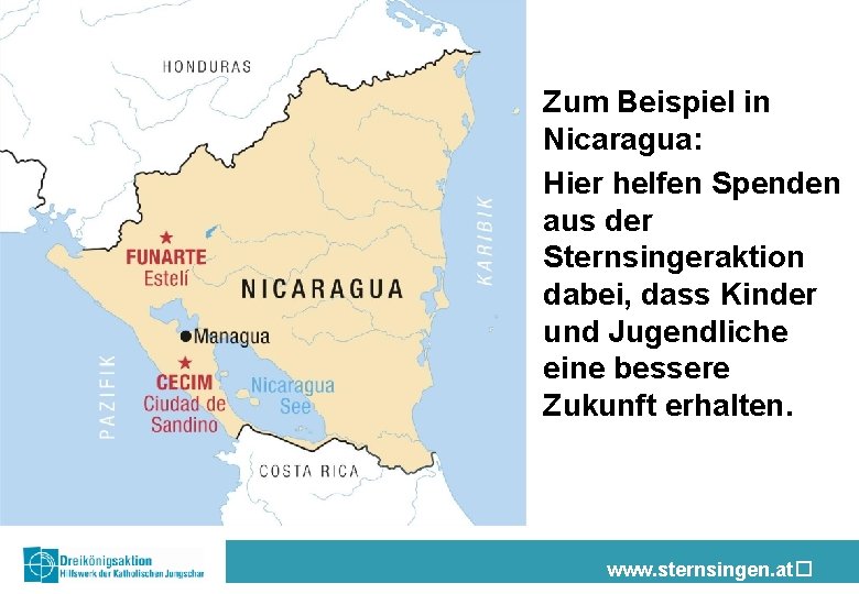 Zum Beispiel in Nicaragua: Hier helfen Spenden aus der Sternsingeraktion dabei, dass Kinder und