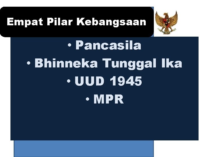Empat Pilar Kebangsaan Pancasila Bhinneka Tunggal Ika UUD