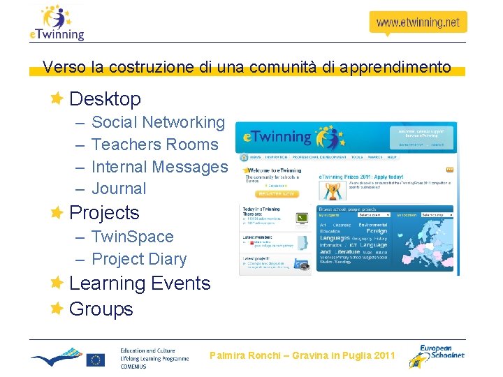 Verso la costruzione di una comunità di apprendimento Desktop – – Social Networking Teachers Verso la costruzione di una comunità di apprendimento Desktop – – Social Networking Teachers