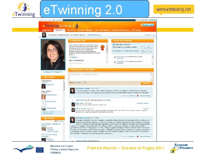 e. Twinning 2. 0 Palmira Ronchi – Gravina in Puglia 2011 e. Twinning 2. 0 Palmira Ronchi – Gravina in Puglia 2011