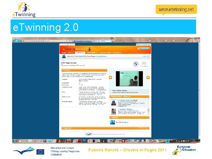 e. Twinning 2. 0 Palmira Ronchi – Gravina in Puglia 2011 e. Twinning 2. 0 Palmira Ronchi – Gravina in Puglia 2011