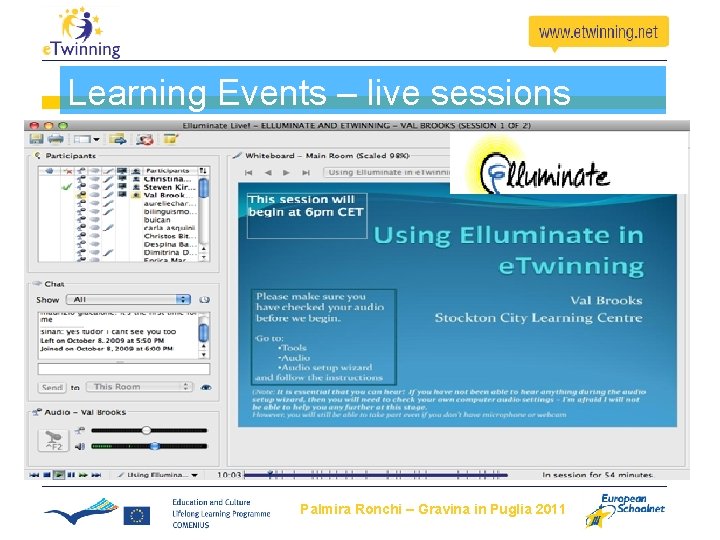 Learning Events – live sessions Palmira Ronchi – Gravina in Puglia 2011 Learning Events – live sessions Palmira Ronchi – Gravina in Puglia 2011