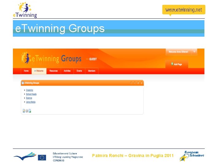 e. Twinning Groups Palmira Ronchi – Gravina in Puglia 2011 e. Twinning Groups Palmira Ronchi – Gravina in Puglia 2011